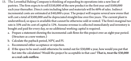 PLEASE USE EXCEL WILL GIVE THUMBS UP 13. The Leventhal Baking Company