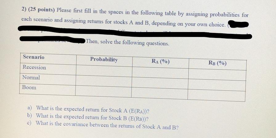 Give your own data and probability for table. 2) (25 points) Please