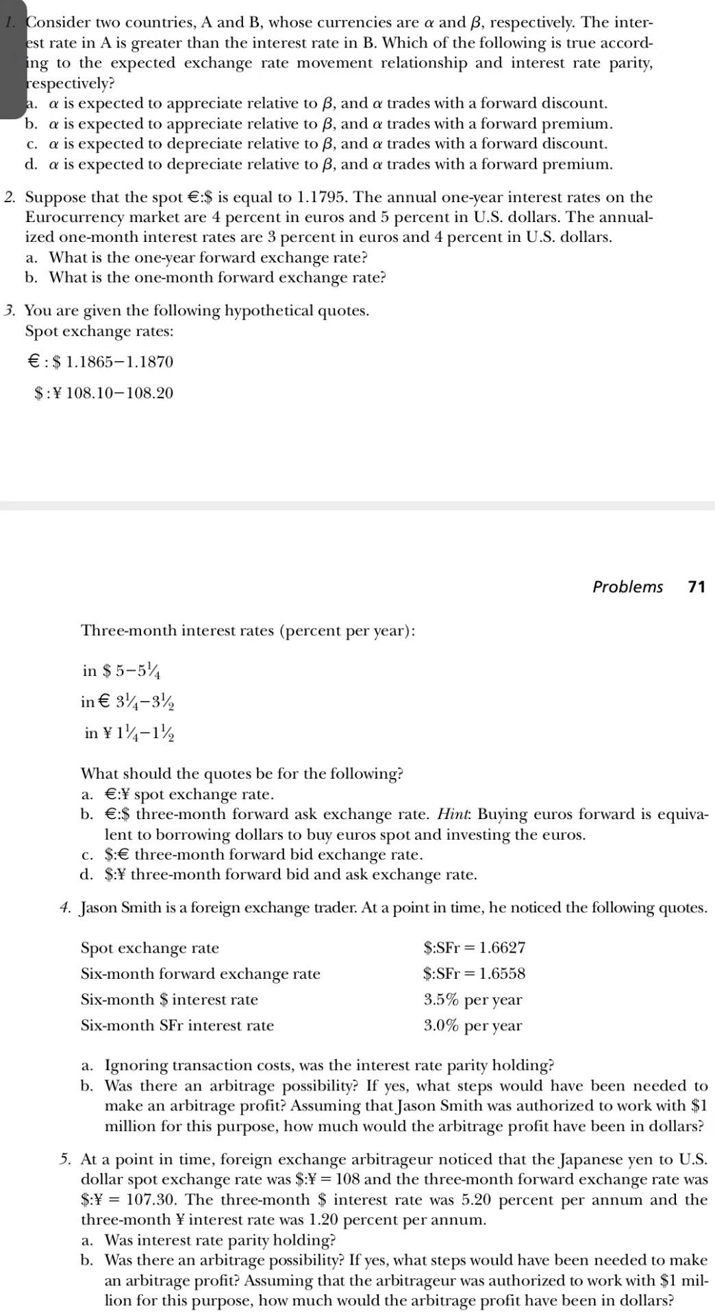 1. Consider two countries, A and B, whose currencies are and