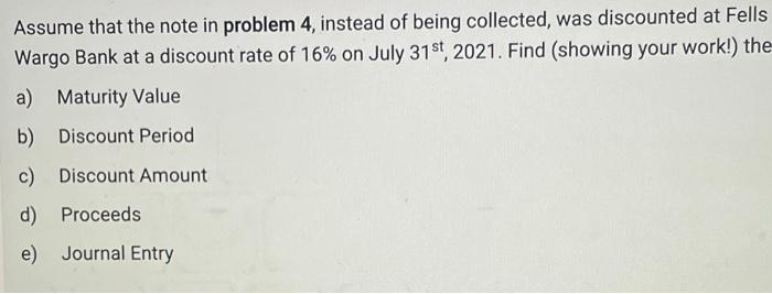  Assume that the note in problem 4 , instead of being