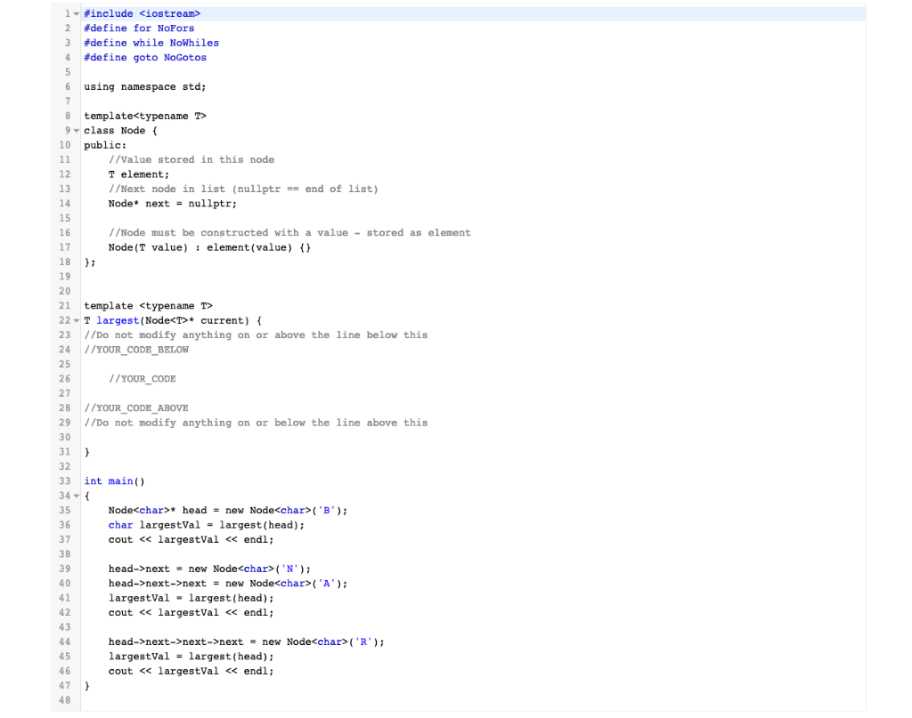 Linked List - Find Largest Recursive Write the body for the largest