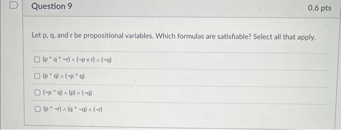  Let p, q, and r be propositional variables. Which formulas are