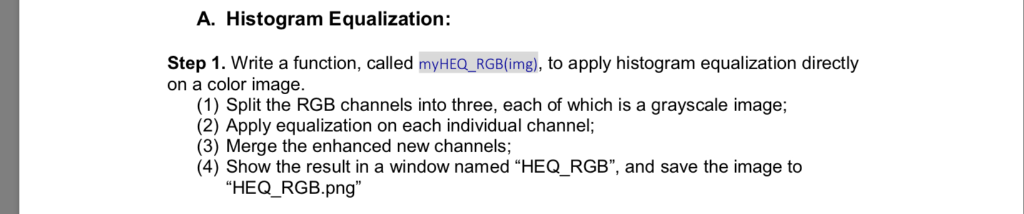 Code should be written in python using OpenCV A. Histogram Equalization: Step