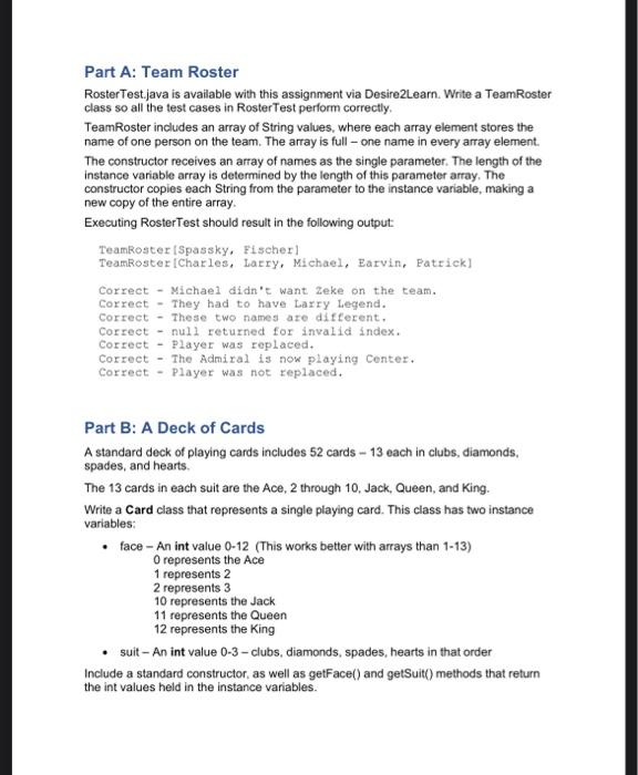  Part A: Team Roster RosterTest.java is available with this assignment via