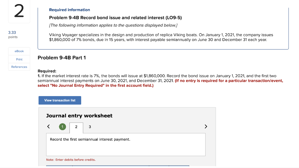 2 Required information Problem 9-4B Record bond issue and related interest