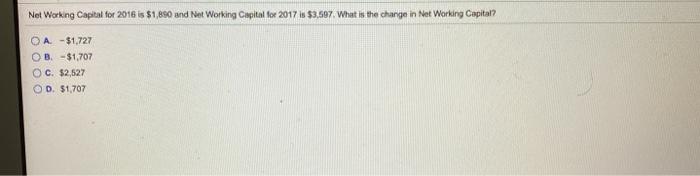  Net Working Capital for 2016 is $1,890 and Net Working Capital