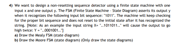 4) We want to design a non-resetting sequence detector using a