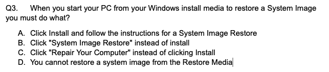 For Windows 10 please. Q3. When you start your PC from