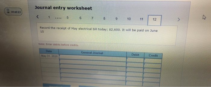 electrical bill today: $2,600. It will be paid on June 15. Required