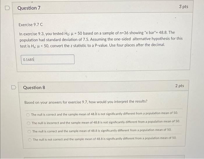  Question 7 3 pts Exercise 9.70 In exercise 9.3, you tested