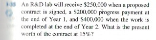 Problem 3-35 Txtbk: Engineering Economic Analysis 14th ed. Donald G. Newman 35