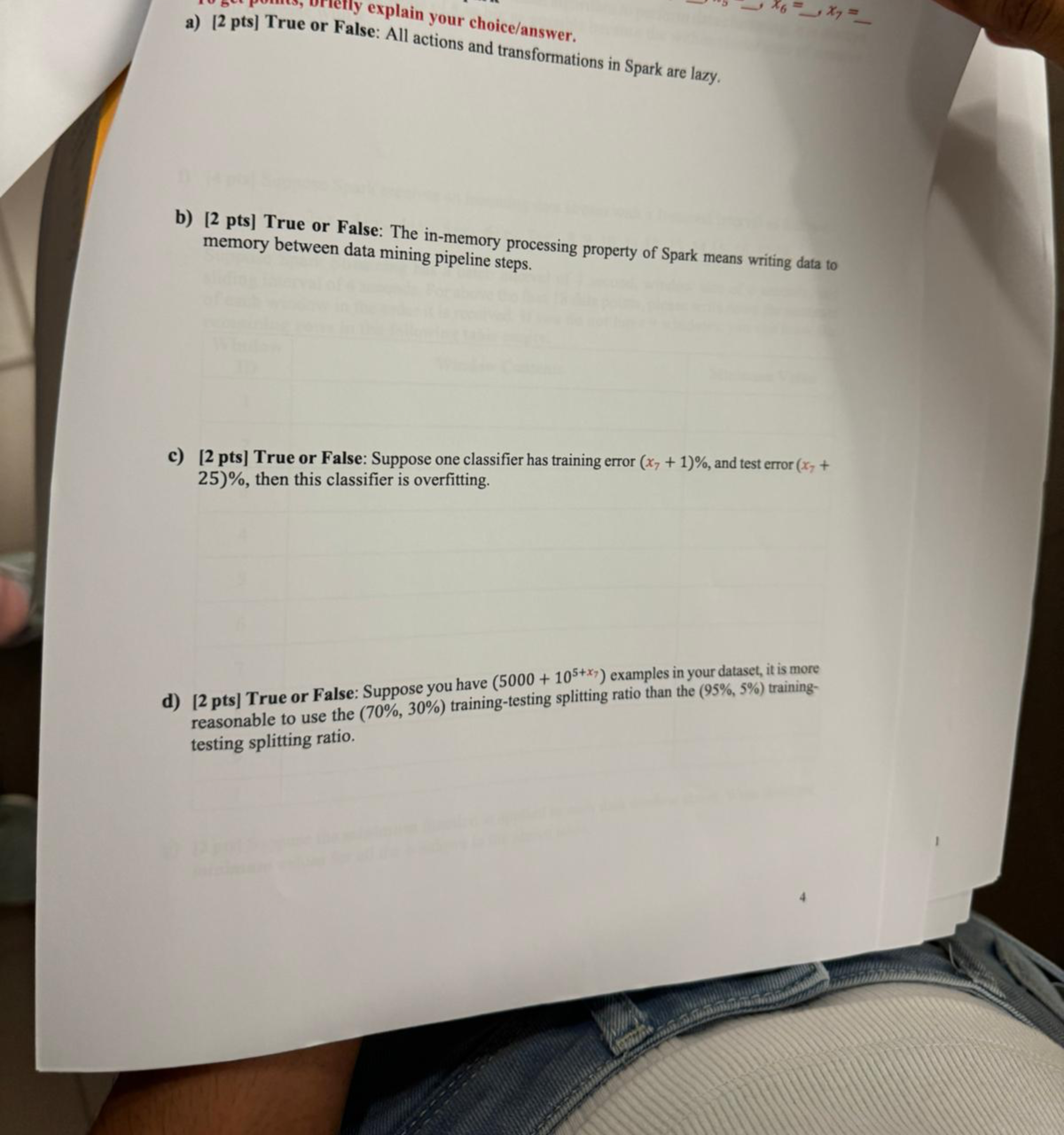  b)[2 pts] True or False: The in-memory processing property of Spark