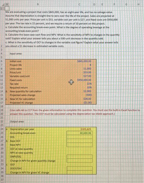 i need the excel equations please We are evaluating a project that