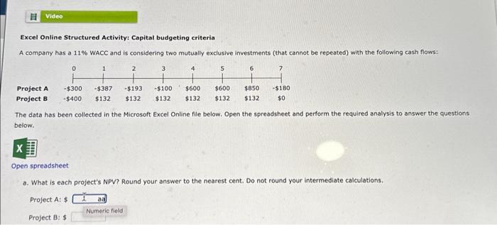  = a. What is each project's NPV? Round your answer to