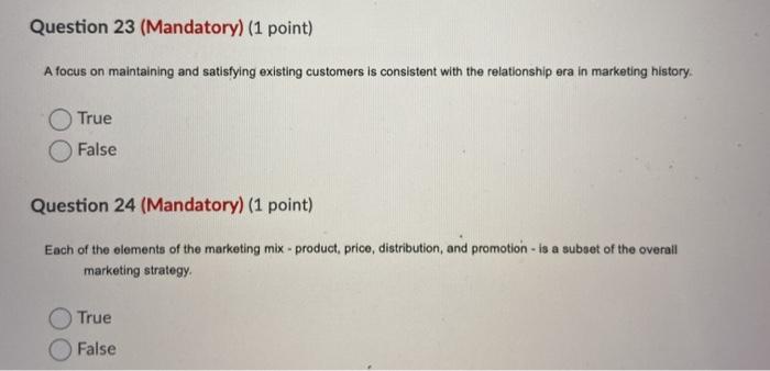  Question 23 (Mandatory) (1 point) A focus on maintaining and satisfying