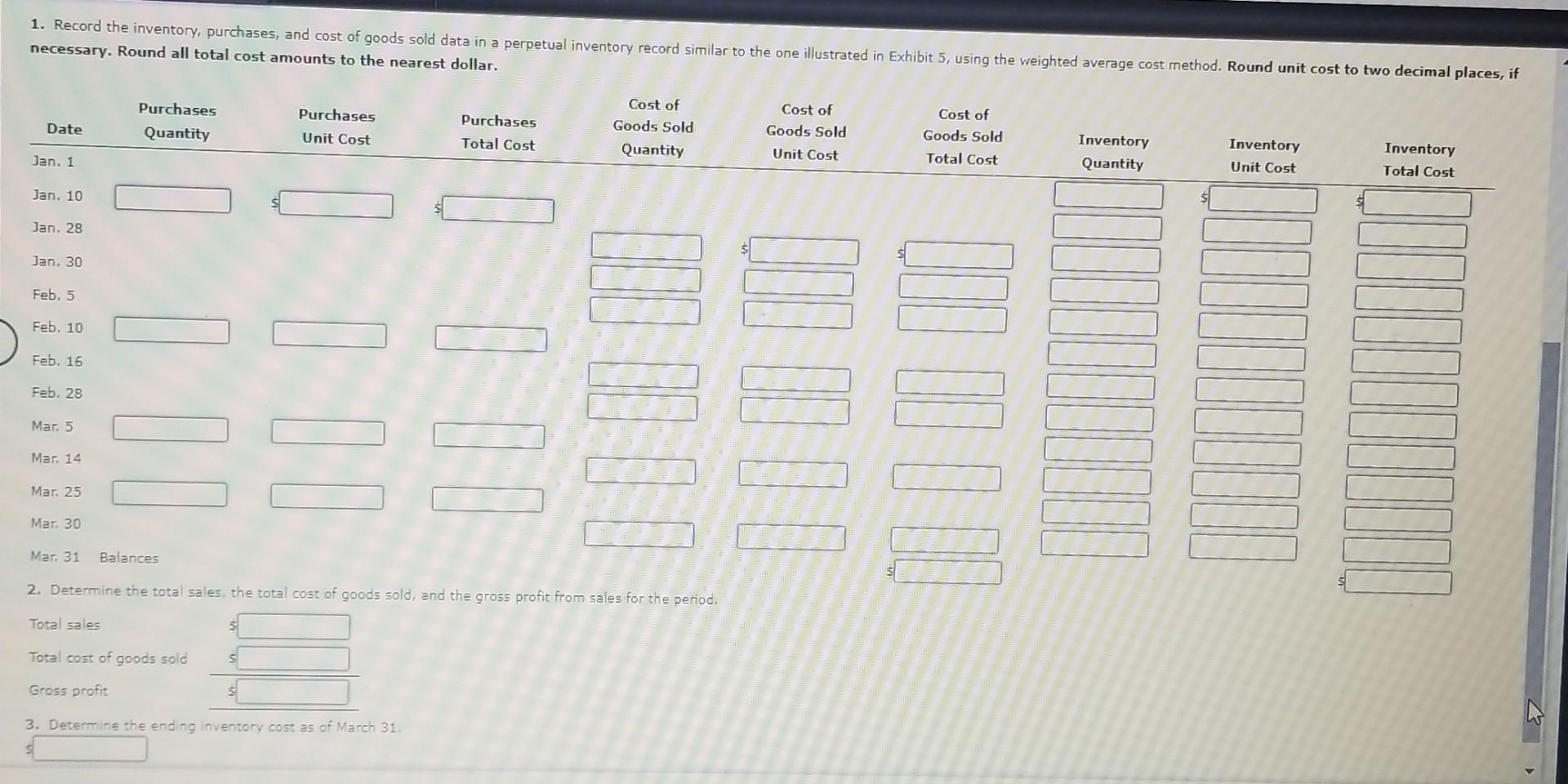 solve it. Weighted average cost method with perpetual inventory The beginning inventory