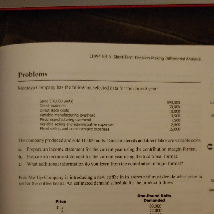  CHAPTER 6 Short-Term Decision Making Differential Analysis Problems Montoya Company has