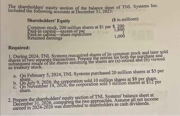  please help. need both requirements. The shareholders' equity section of the