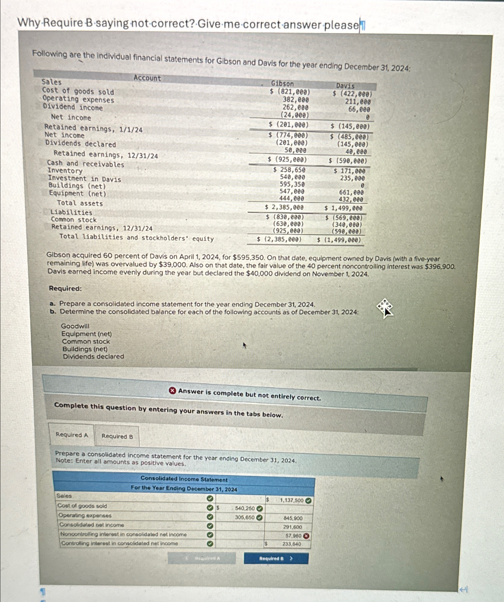  Why-Require B-saying not-correct? Give me correct answer pleaseth Following are the