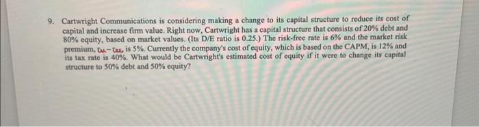 please show all work in excel Cartwright Communications is considering making a