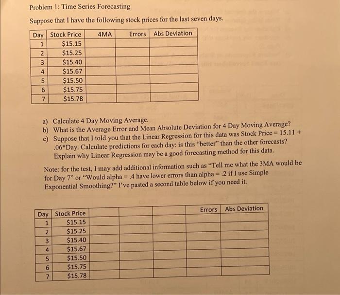  Problem 1: Time Series Forecasting Suppose that I have the following