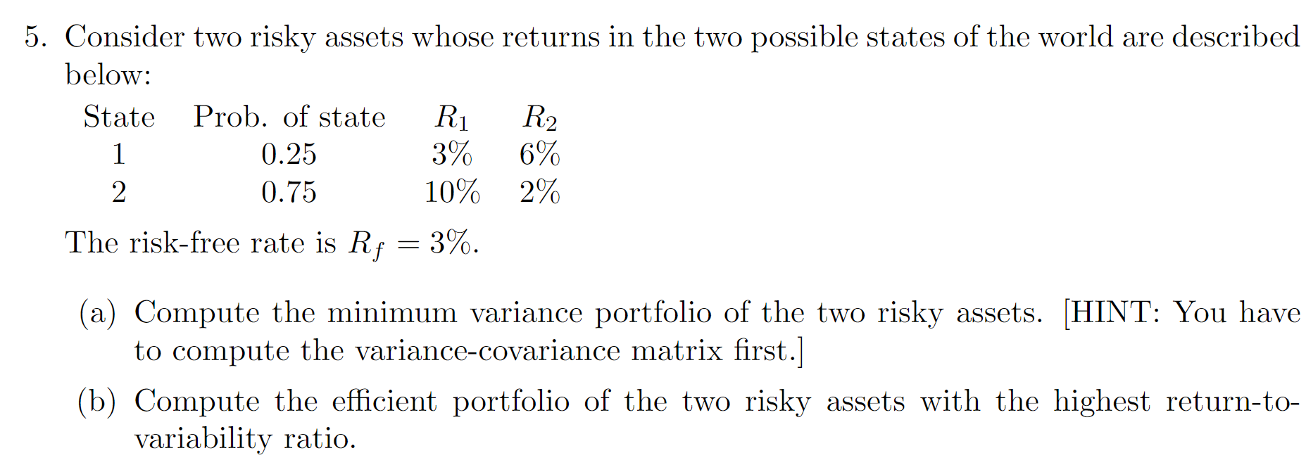 Please answer all parts and show work 5. Consider two risky assets
