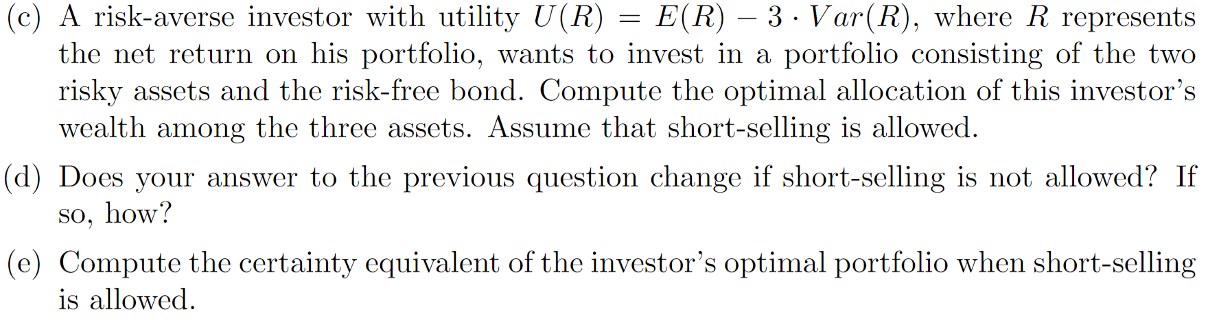 whose returns in the two possible states of the world are described