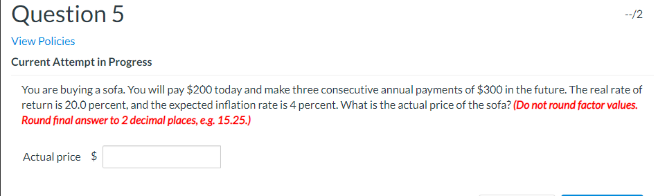  Question 5 --12 View Policies Current Attempt in Progress You are