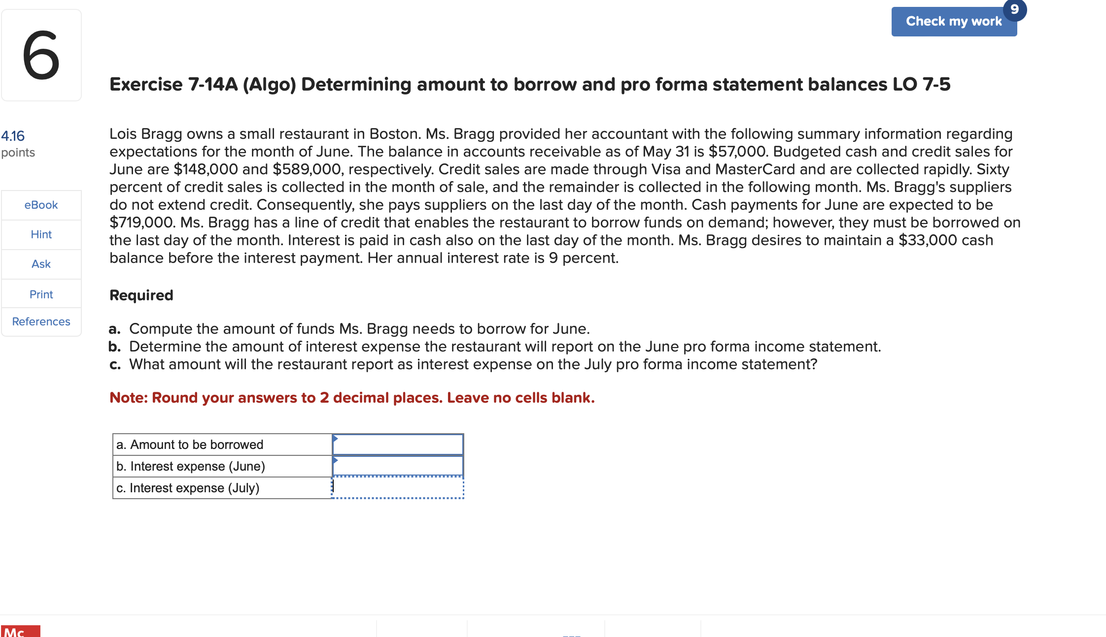 Exercise 7-14A (Algo) Determining amount to borrow and pro forma statement