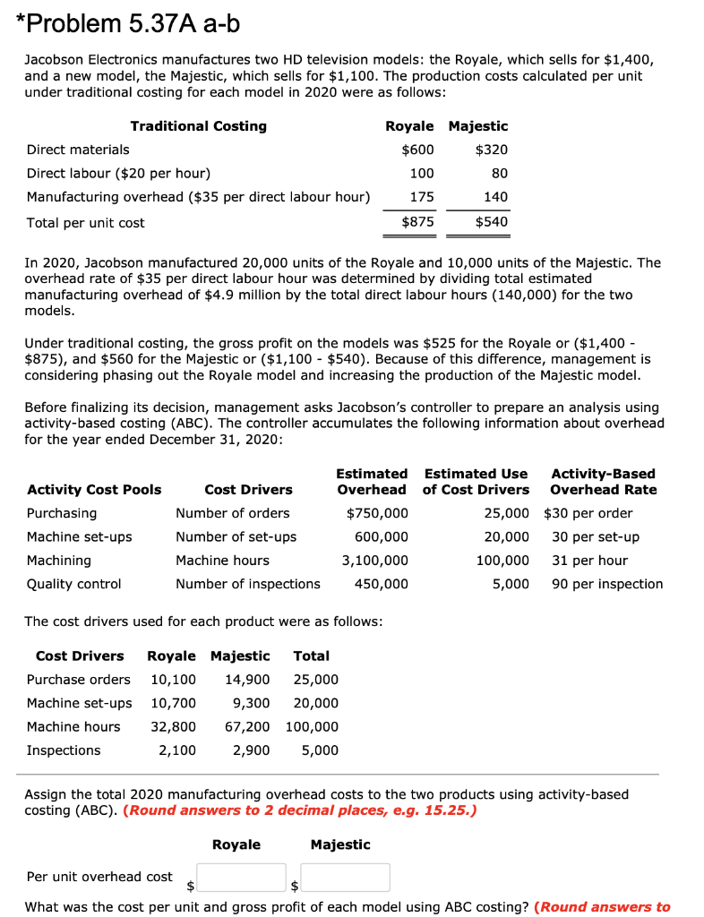  *Problem 5.37A a-b Jacobson Electronics manufactures two HD television models: the