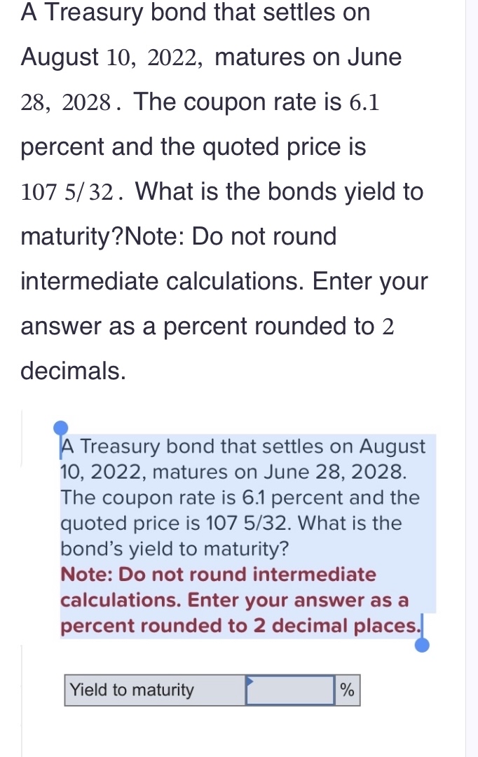  Please provide correct answer A Treasury bond that settles on August