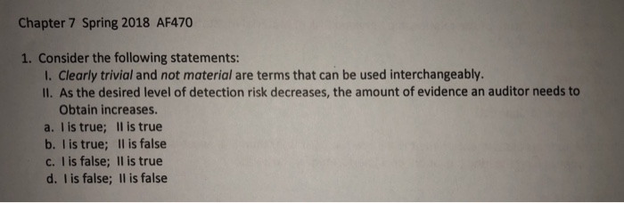  Chapter 7 Spring 2018 AF470 1. Consider the following statements: I.