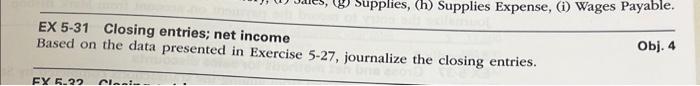  EX 5-31 Closing entries; net income Based on the data presented