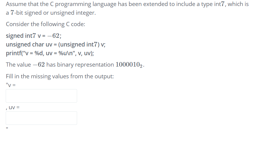  Assume that the C programming language has been extended to include