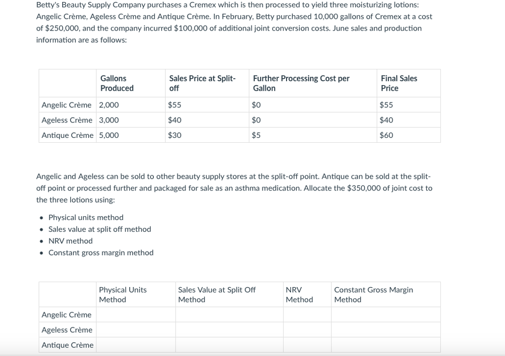 allocates joint costs using physical units method, sales value at split off