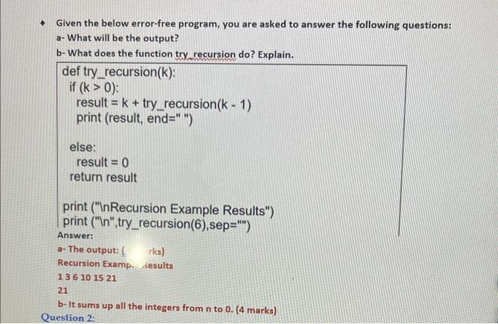  - Given the below error-free program, you are asked to answer