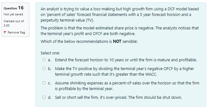 An analyst is trying to value a loss-making but high growth