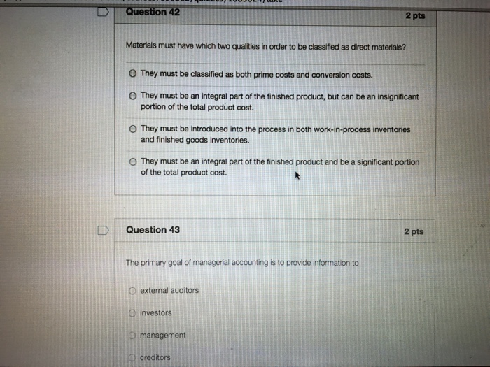  Question 2 pts Materials must have which two qualities in order