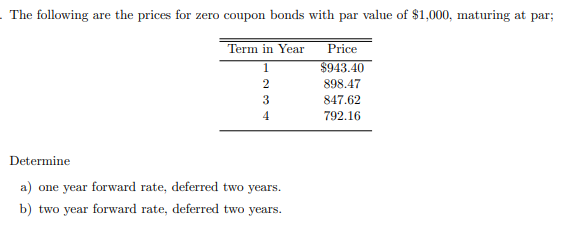  Please show work without using excel The following are the prices