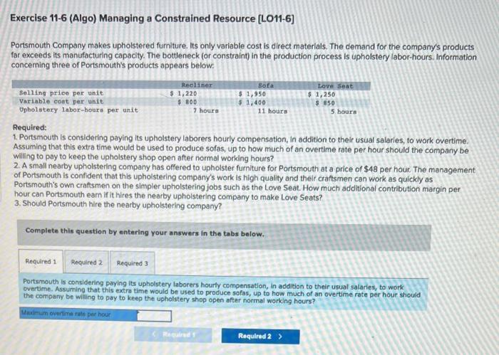 URGENT 3 part question Exercise 11-6 (Algo) Managing a Constrained Resource (LO11-6]