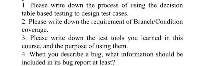 software testing techniques i need 100% right answer 1. Please write down