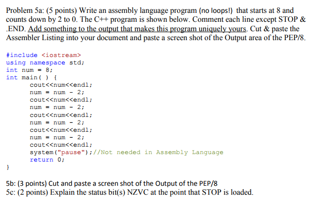  Problem 5a: (5 points) Write an assembly language program (no loops!)