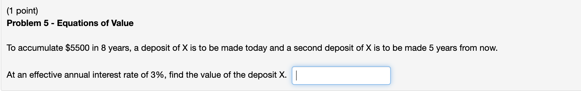 Value A deposit X is to be made today and a second