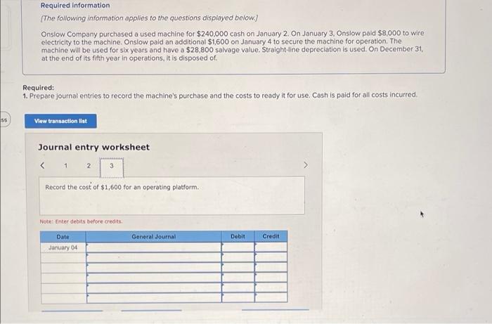 $240,000 cash on January 2. On January 3, Onslow paid $8,000 to