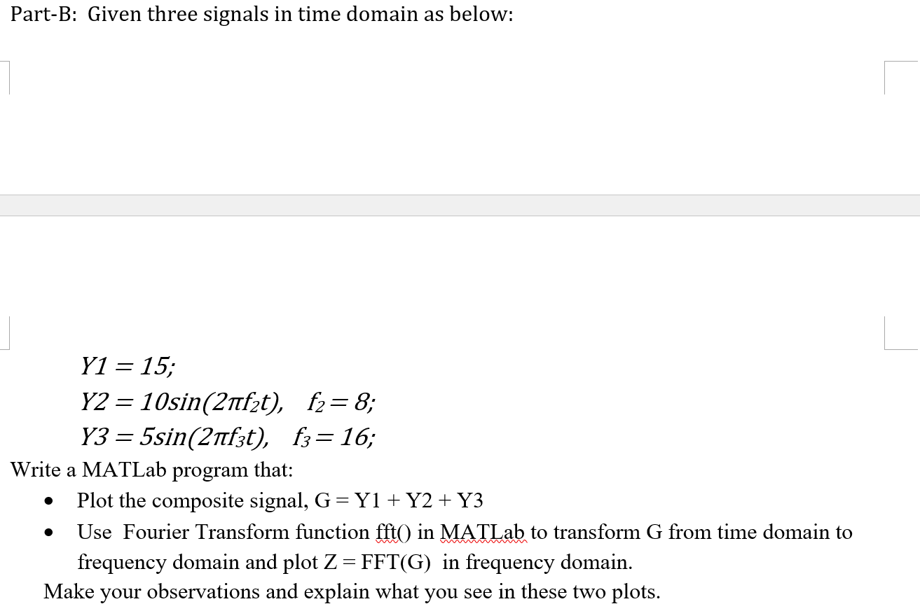  pls use fft() function in matlab and give two graphs,time domain