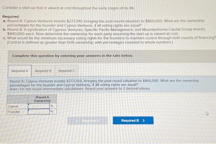  Consider a start-up that is valued at cost throughout the early