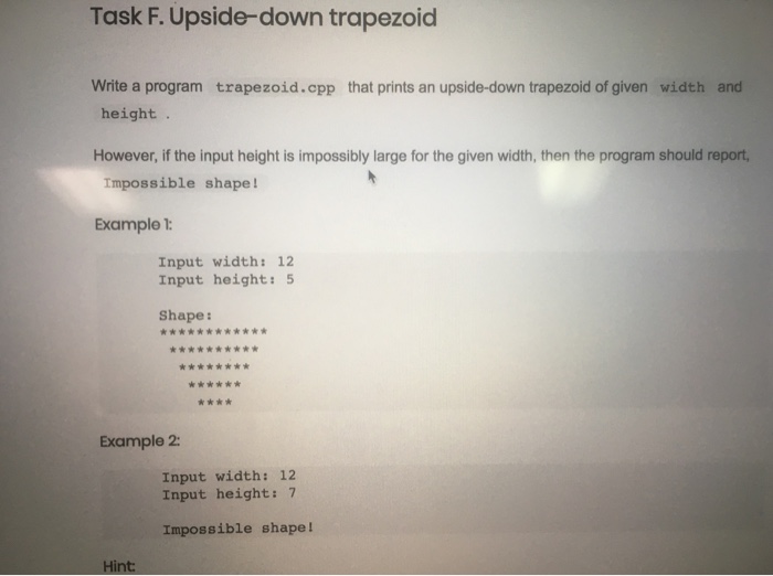  Task F. Upside-down trapezoid Write a program trapezoid.cpp that prints an