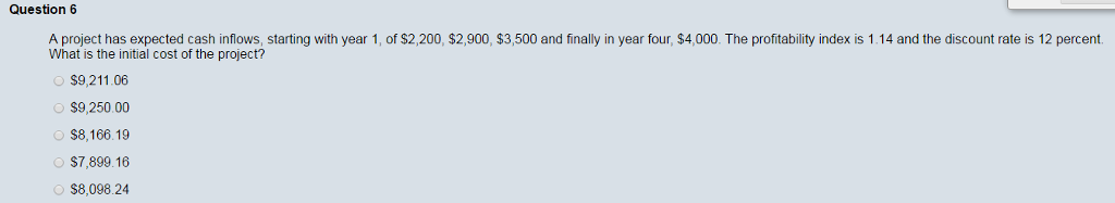 A project has expected cash inflows, starting with year 1, of
