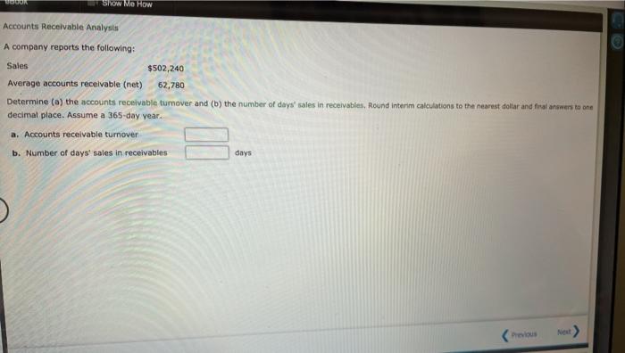 Please help and show work! Thank you Slow Me How Accounts Receivable