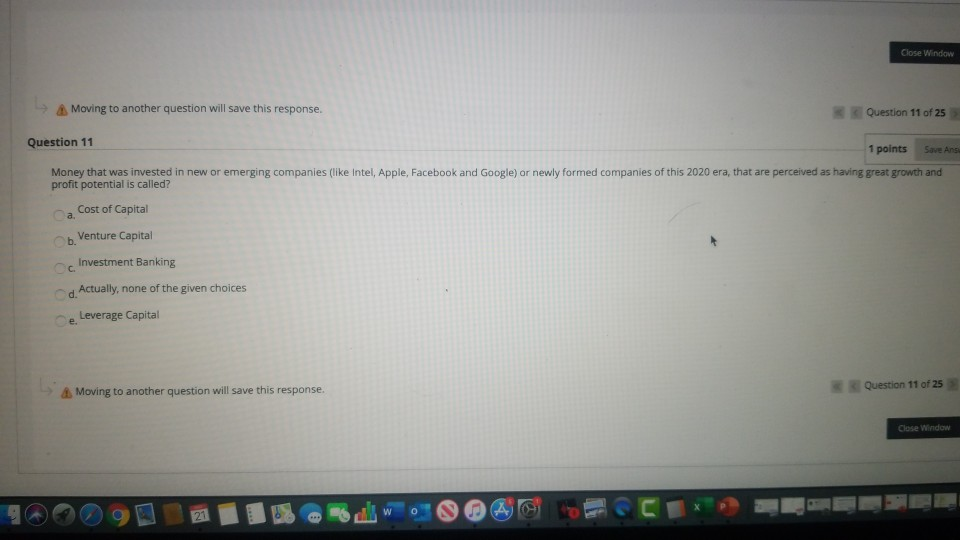 11 Close Window A Moving to another question will save this response.